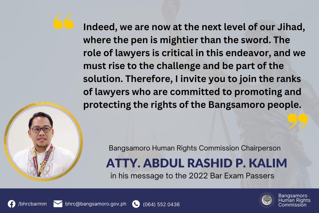 READ | MESSAGE OF BHRC CHAIRPERSON ATTY. ABDUL RASHID P. KALIM TO THE 2022 BAR EXAM PASSERS