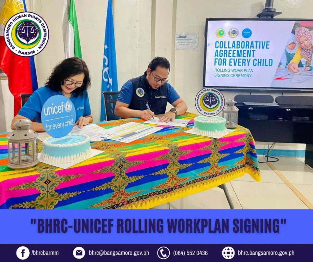 BHRC, UNICEF SIGNS ROLLING WORKPLAN, STRENGTHENS PARTNERSHIP FOR THE BANGSAMORO CHILDREN