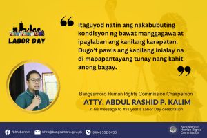 READ l Statement of BHRC Chairperson Atty. Abdul Rashid P. Kalim on the Commemoration of Labor Day